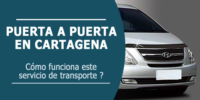 Puerta a puerta en Cartagena : funciona este servicio transporte ?