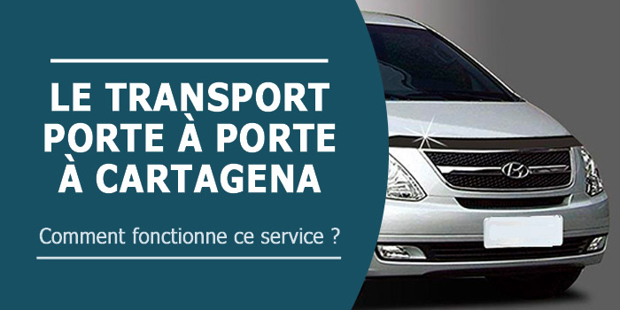 Transport porte à porte à Cartagena