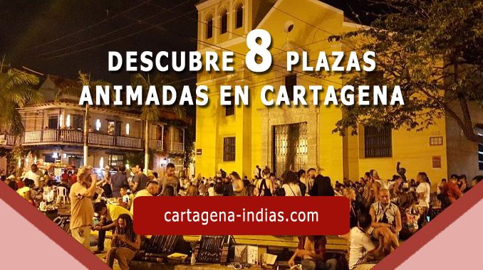 plazas animadas en Cartagena