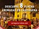 plazas animadas en Cartagena